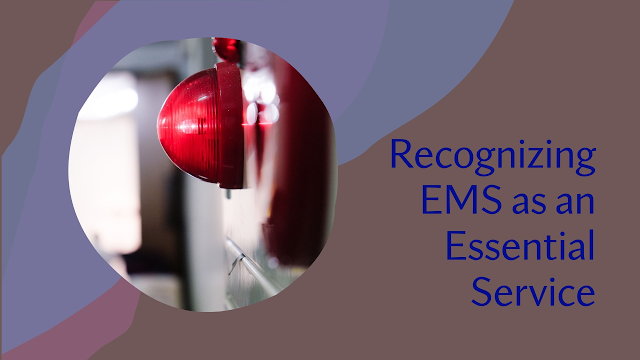 EMS Discussion – EMS As An Essential Service