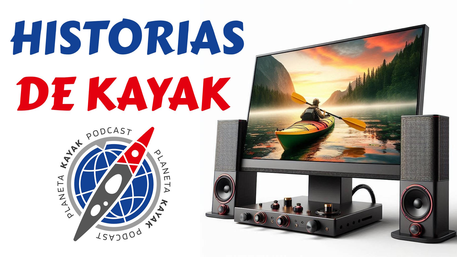 94 HISTORIAS DE KAYAK PODCAST